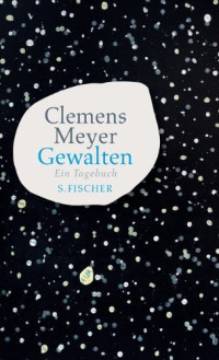 Clemens Meyer | Der Glückliche