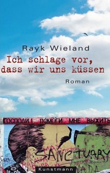 Rayk Wieland | Ich schlage vor, dass wir uns küssen.