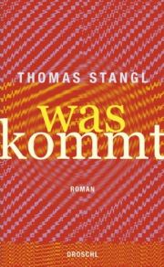 Thomas Stangl | Was kommt