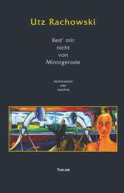 Utz Rachowski | Red' mir nicht von Minnigerode
