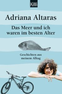 Adriana Altaras: Das Meer und ich